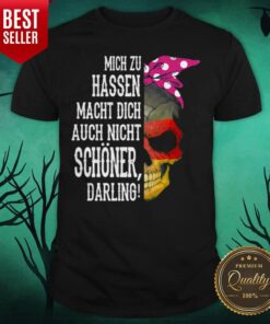 Skull Mich Zu Hassen Macht Dich Auch Nicht Schoner Darling Halloween Shirt