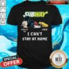 Subway Mickey Mouse Covid 19 2020 I Can’T Stay At Home Shirt