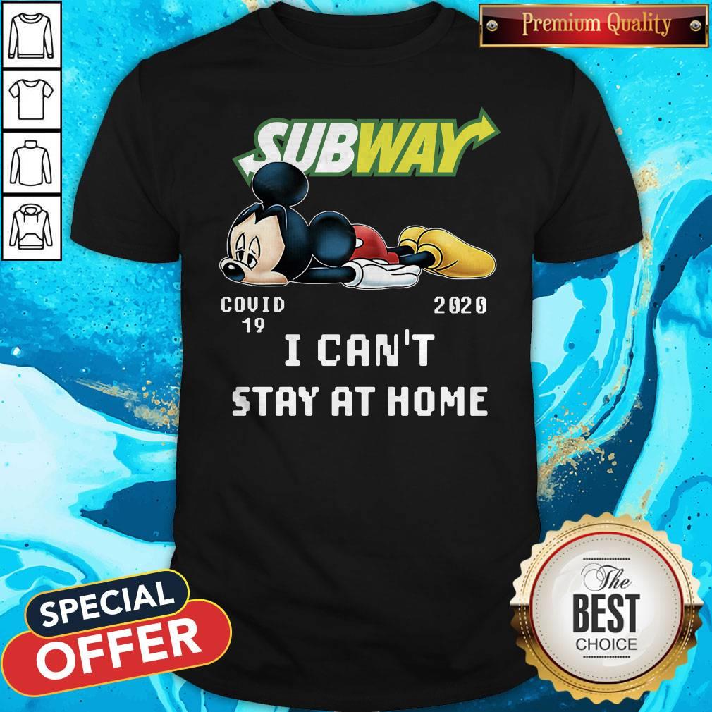 Subway Mickey Mouse Covid 19 2020 I Can'T Stay At Home Shirt Subway Mickey Mouse Covid 19 2020 I Can'T Stay At Home Shirt
