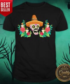 Sugar Skull Day Of The Dead Muertos Shirt