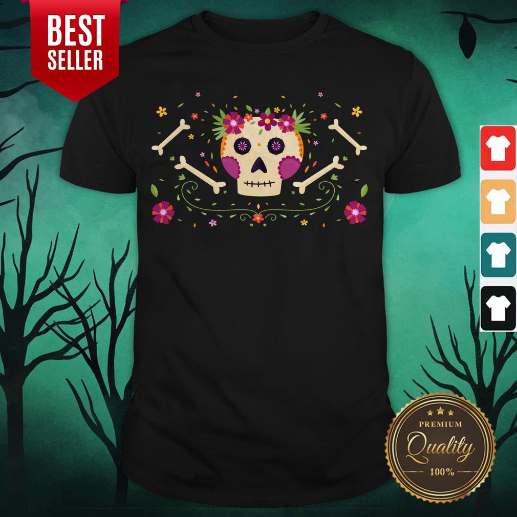 Sugar Skull Dia De Muertos Happy Mexico Holiday Shirt Sugar Skull Dia De Muertos Happy Mexico Holiday Shirt
