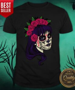 Sugar Skull Girl Day Of The Dead Dia De Muertos Shirt