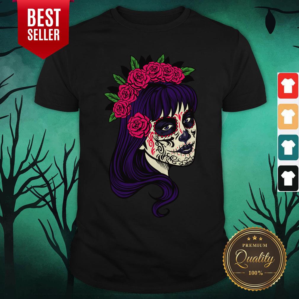 Sugar Skull Girl Day Of The Dead Dia De Muertos Shirt Sugar Skull Girl Day Of The Dead Dia De Muertos Shirt
