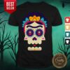 Sugar Skull Woman Day Of Dead Muertos Shirt