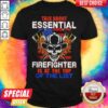 Talk About Essential Firefighter Is At The Top Of The List Halloween Shirt
