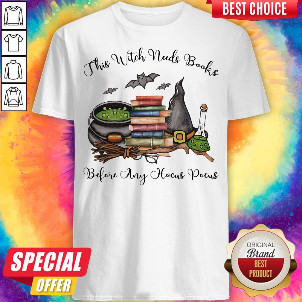 This Witch Needs Books Before Any Hocus Pocus Halloween Shirt This Witch Needs Books Before Any Hocus Pocus Halloween Shirt
