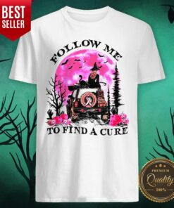 Witch Follow Me To Find A Cure Cancer Awareness Halloween Shirt