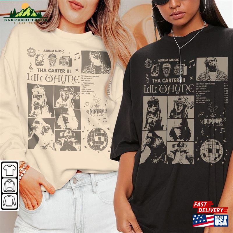 Lil Wayne Rap Shirt Tha Carter Iii Album 90S Y2k Merch Vintage Hiphop Sweatshirt Unisex Lil Wayne Rap Shirt Tha Carter Iii Album 90S Y2k Merch Vintage Hiphop Sweatshirt Unisex