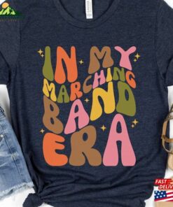 Marching Band Shirt Eras In My Era T-Shirt Unisex