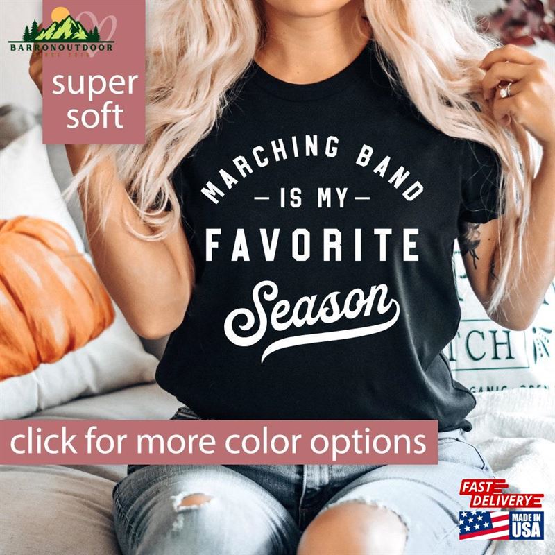 Marching Band Shirt For Mom Season Is My Favorite T-Shirt Hoodie Sweatshirt Marching Band Shirt For Mom Season Is My Favorite T-Shirt Hoodie Sweatshirt