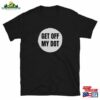 Marching Band Shirt Get Off My Dot Hoodie T-Shirt