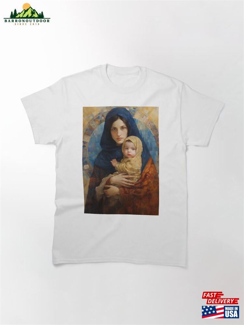 Maternal Seraph Virgin Mary And Infant Jesus Classic T-Shirt Sweatshirt Hoodie Maternal Seraph Virgin Mary And Infant Jesus Classic T-Shirt Sweatshirt Hoodie