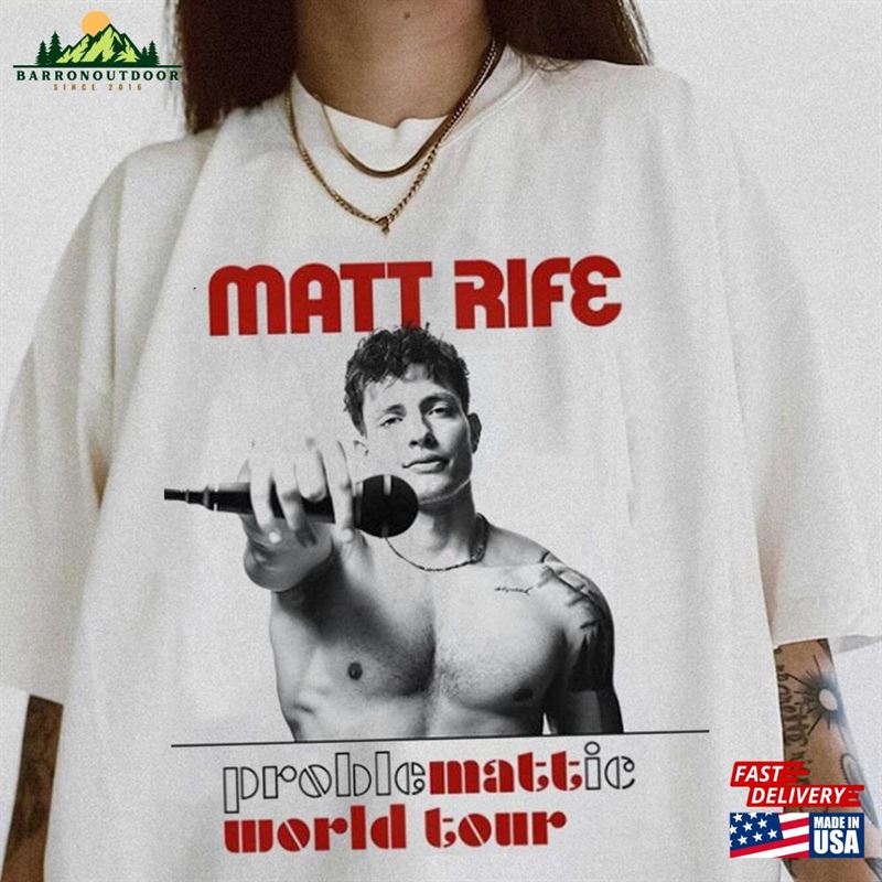 Matt Rife World Tour 2023 Shirt Problematic T-Shirt Hoodie Matt Rife World Tour 2023 Shirt Problematic T-Shirt Hoodie