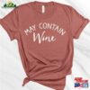 May Contain Wine Shirt Tour Tasting Classic Hoodie