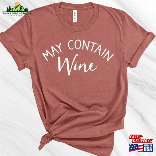 May Contain Wine Shirt Tour Tasting Classic Hoodie