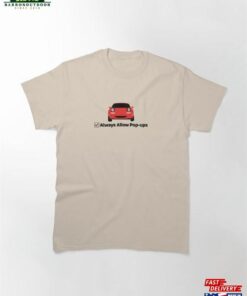Mazda Miata Always Allow Pop Ups Checkbox Classic T-Shirt Hoodie