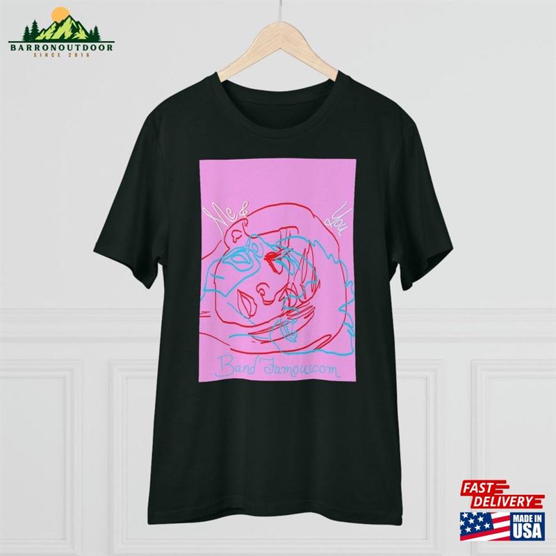 Me Amp You The Band Famous Organic Creator T-Shirt Classic Sweatshirt Me Amp You The Band Famous Organic Creator T-Shirt Classic Sweatshirt