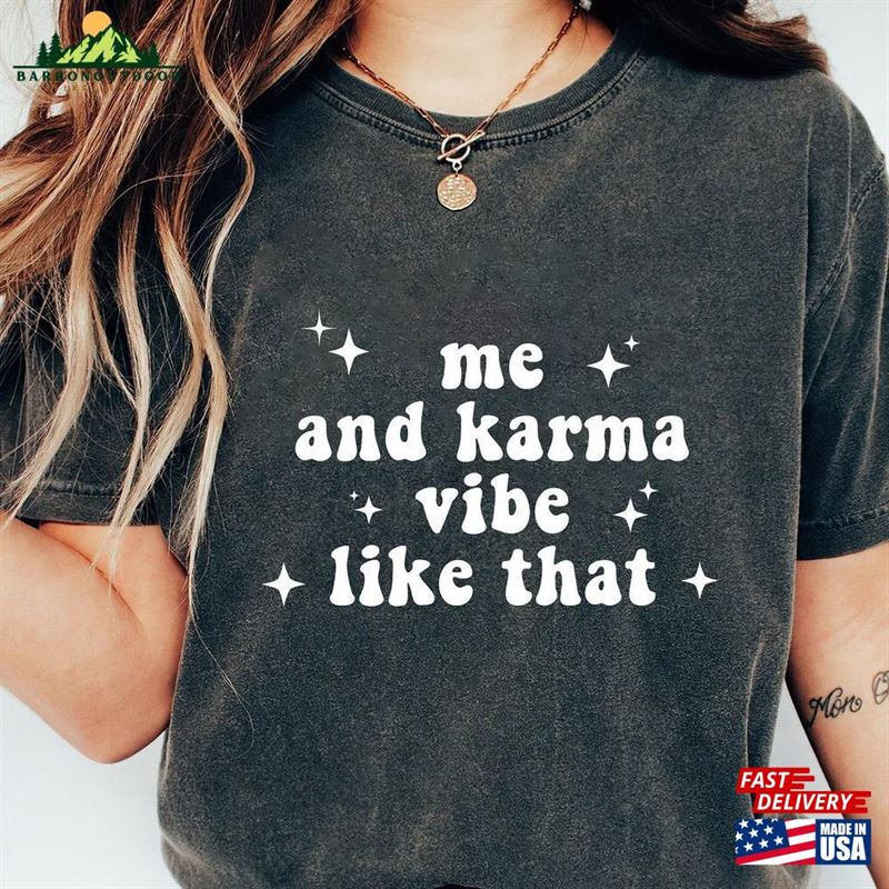 Me And Karma Vibe Like That Comfort Color Shirt Midnight Tee Gift For Fans T-Shirt Unisex Me And Karma Vibe Like That Comfort Color Shirt Midnight Tee Gift For Fans T-Shirt Unisex
