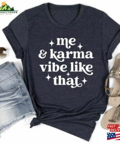 Me And Karma Vibe Like That Concert Tee Shirt Classic Unisex