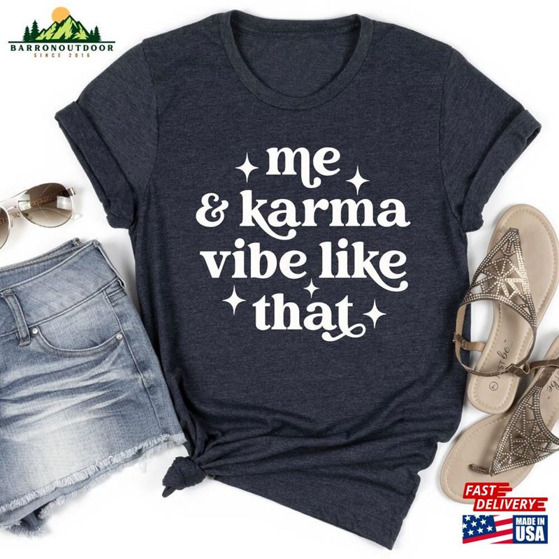 Me And Karma Vibe Like That Concert Tee Shirt Classic Unisex Me And Karma Vibe Like That Concert Tee Shirt Classic Unisex