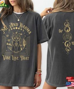 Me And Karma Vibe Like That Shirt Is A Cat Hoodie Classic