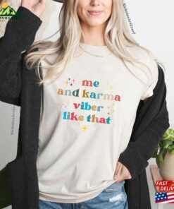 Me And Karma Vibe Like That Shirt Is A Cat Taylor Swiftie Sweatshirt Hoodie