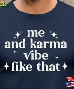 Me And Karma Vibe Like That Shirt Taylor Swift Tee Gifts For Her Classic Hoodie