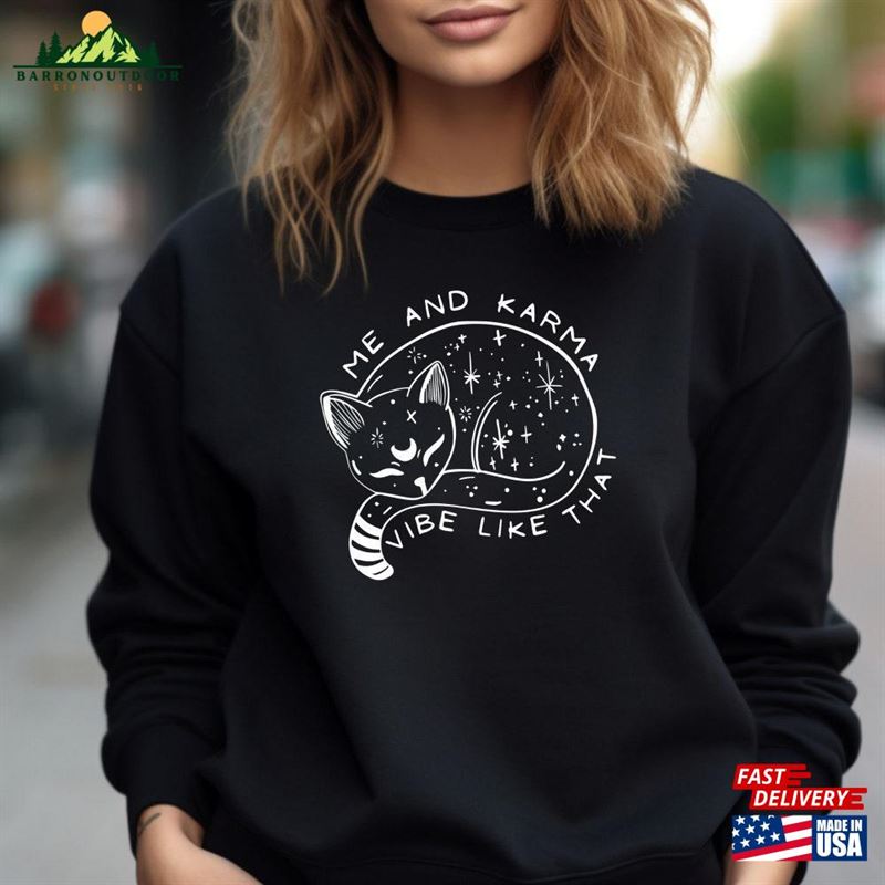 Me And Karma Vibe Like That Sweatshirt Is A Cat Hoodie Midnights Album Inspired Shirt Unisex Classic Me And Karma Vibe Like That Sweatshirt Is A Cat Hoodie Midnights Album Inspired Shirt Unisex Classic
