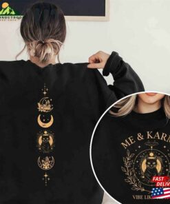 Me And Karma Vibe Like That Sweatshirt Is A Cat Shirt Concert T-Shirt