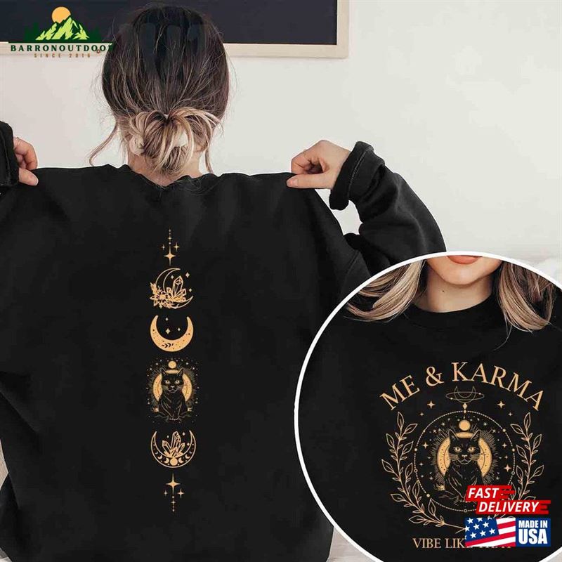 Me And Karma Vibe Like That Sweatshirt Is A Cat Shirt Concert T-Shirt Me And Karma Vibe Like That Sweatshirt Is A Cat Shirt Concert T-Shirt