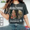 Melissa Etheridge Music Shirt Sweatshirt Y2k Merch Vintage 90S Summer Tour 2023 Tickets Album V1 Tee Hoodie Gift For Fan L805m Classic T-Shirt