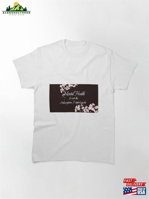 Mental Health Is Not It Classic T-Shirt Unisex