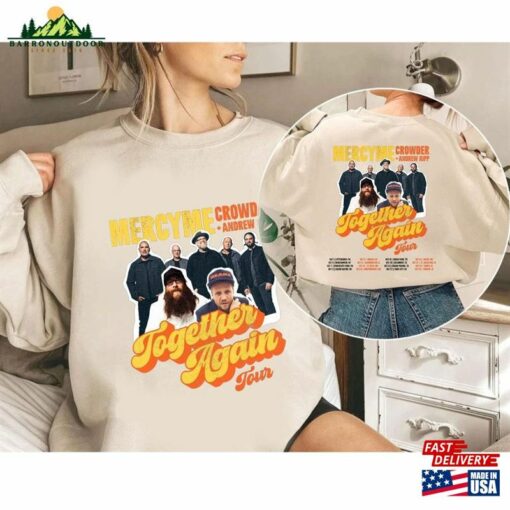 Mercyme Together Again Tour 2023 Shirt Concert With Crowder Music And Andrew Ripp Classic Unisex
