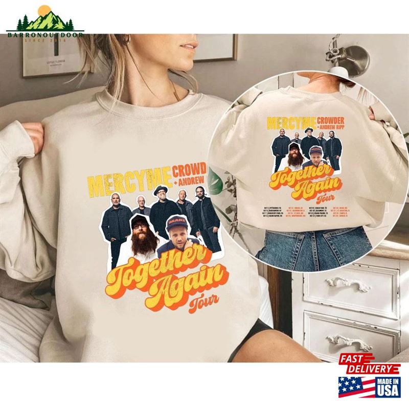 Mercyme Together Again Tour 2023 Shirt Concert With Crowder Music And Andrew Ripp Classic Unisex Mercyme Together Again Tour 2023 Shirt Concert With Crowder Music And Andrew Ripp Classic Unisex