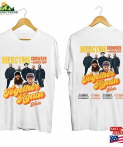 Mercyme Together Again Tour 2023 Shirt Concert With Crowder Music And Andrew Ripp Hoodie Sweatshirt