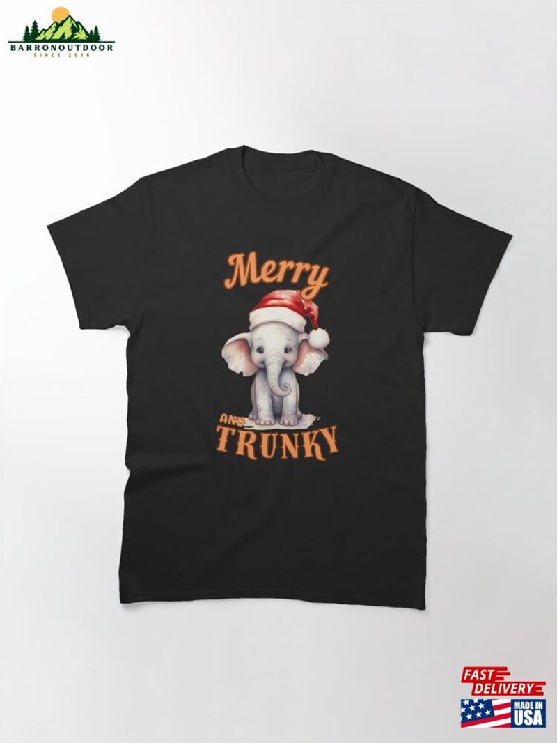 Merry And Trunky Elephant Portrait Classic T-Shirt Hoodie Merry And Trunky Elephant Portrait Classic T-Shirt Hoodie
