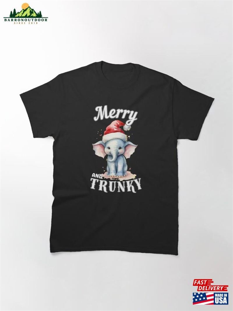 Merry And Trunky Surreal Elephant Classic T-Shirt Sweatshirt Merry And Trunky Surreal Elephant Classic T-Shirt Sweatshirt