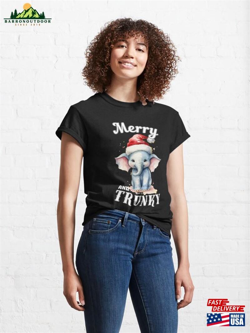 Merry And Trunky Surreal Elephant Classic T-Shirt Unisex Sweatshirt Merry And Trunky Surreal Elephant Classic T-Shirt Unisex Sweatshirt
