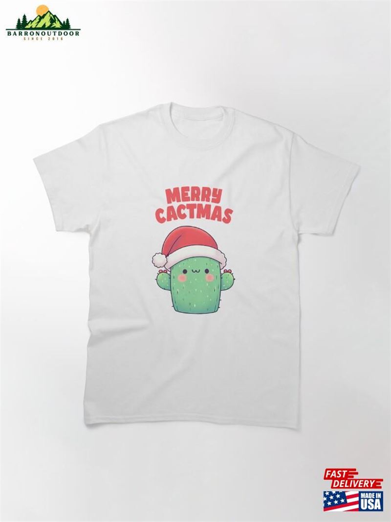 Merry Cactmas Christmas Cactus Classic T-Shirt Sweatshirt Hoodie Merry Cactmas Christmas Cactus Classic T-Shirt Sweatshirt Hoodie