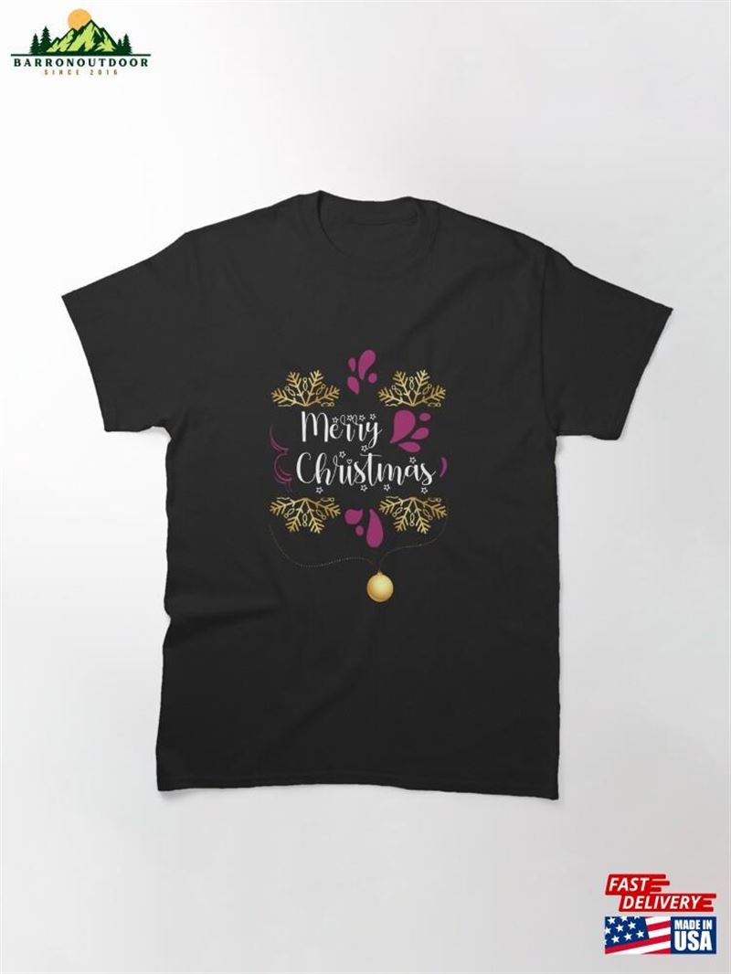 Merry Christmas Day 1 Classic T-Shirt Unisex Merry Christmas Day 1 Classic T-Shirt Unisex