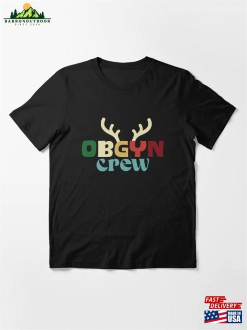Merry Christmas Obgyn Obstetrics And Gynecology Crew Xmas Essential T-Shirt Unisex