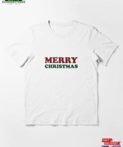 Merry Christmas T Shirt Essential T-Shirt Sweatshirt