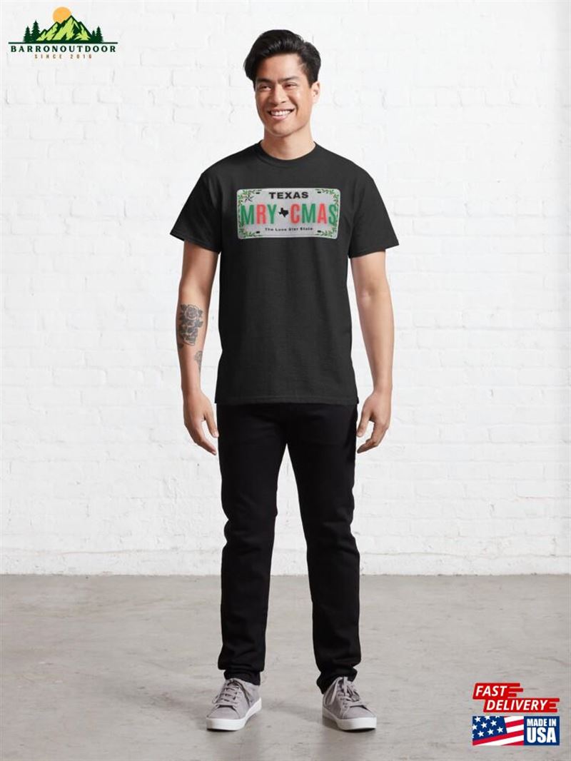 Merry Christmas Texas Vanity Plate Mcmt Classic T-Shirt Sweatshirt Merry Christmas Texas Vanity Plate Mcmt Classic T-Shirt Sweatshirt