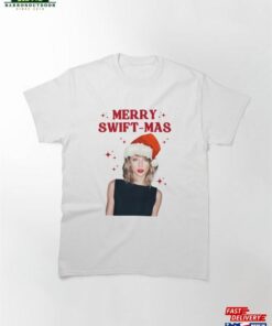Merry Swift Mas Classic T-Shirt Hoodie Sweatshirt