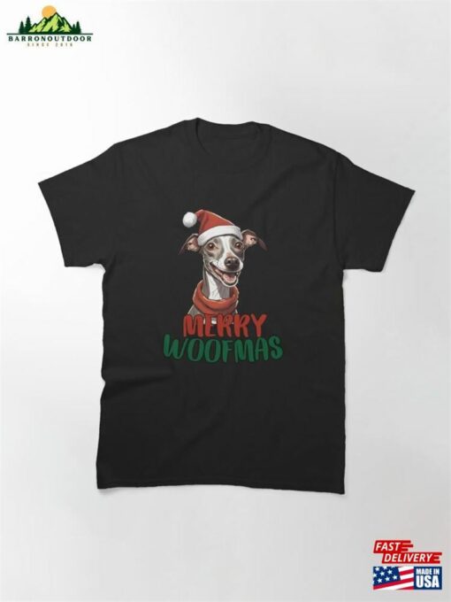 Merry Woofmas Italian Greyhound Dog Classic T-Shirt Hoodie Sweatshirt