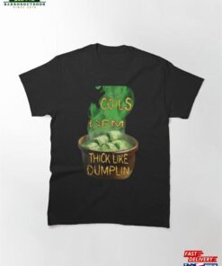 Mi Coils Dem Thick Like Dumpling Jamaican Talk Classic T Shirt Unisex Sweatshirt 2