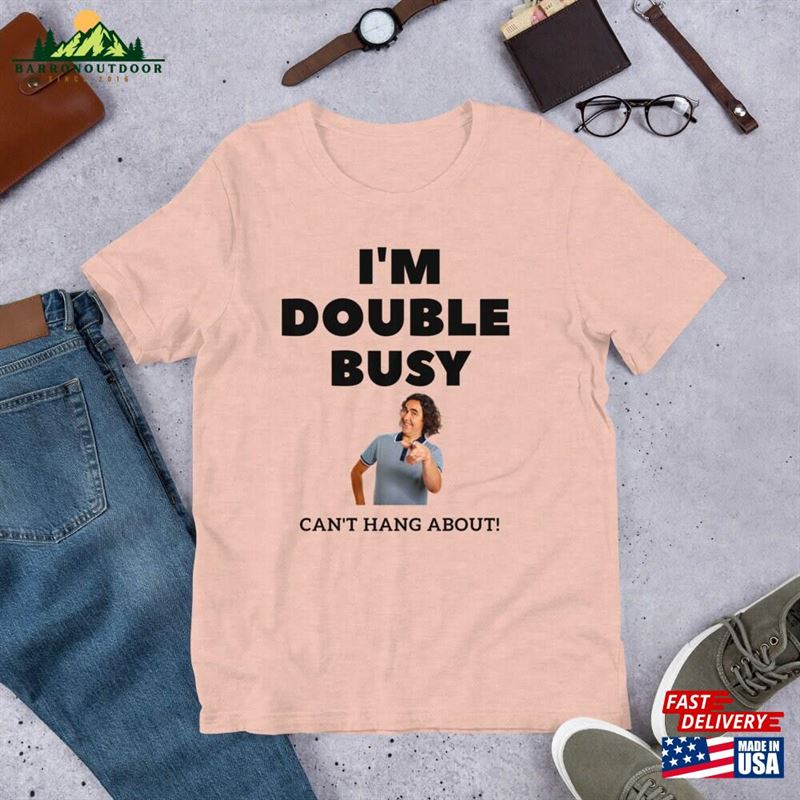 Micky Flanagan I'm Double Busy T-Shirt Classic Unisex Micky Flanagan I'm Double Busy T-Shirt Classic Unisex