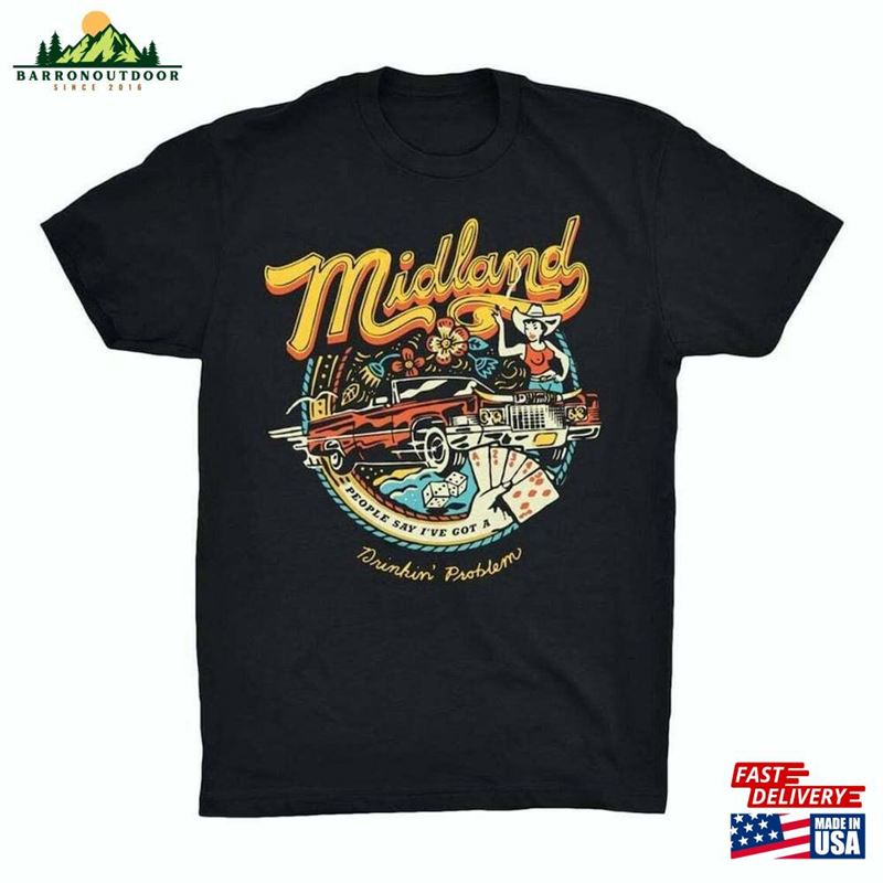 Midland Drinkin Problem T-Shirt Shirt Tour Classic Sweatshirt Midland Drinkin Problem T-Shirt Shirt Tour Classic Sweatshirt