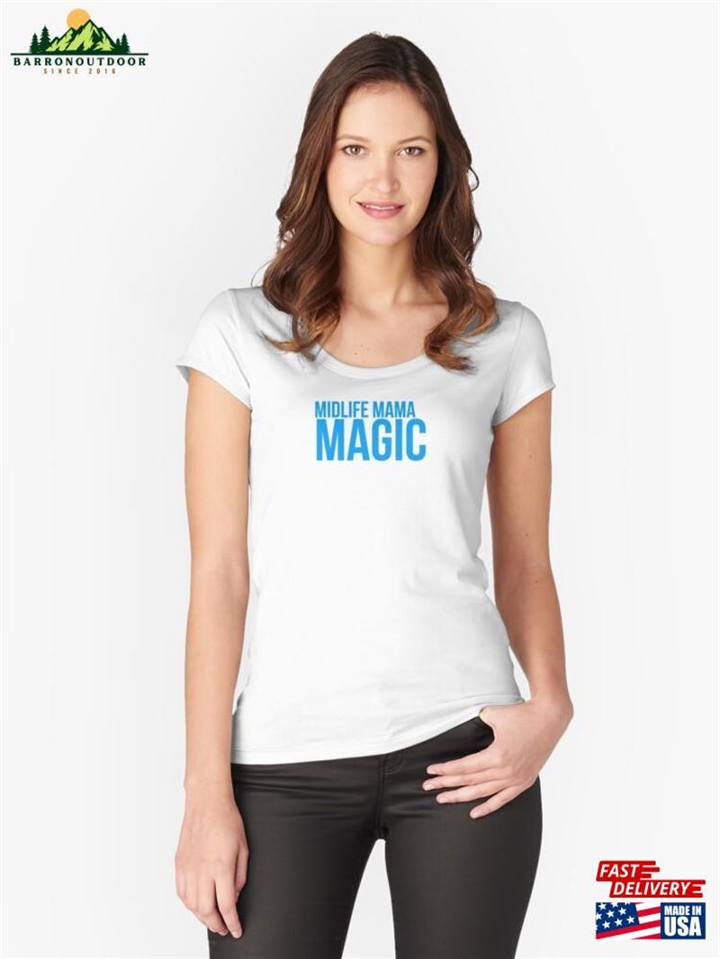 Midlife Mama Magic Fitted Scoop T-Shirt Classic Midlife Mama Magic Fitted Scoop T-Shirt Classic