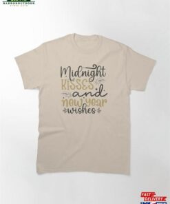 Midnight Kisses And New Year Wishes Classic T-Shirt Hoodie